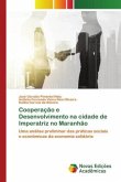 Cooperação e Desenvolvimento na cidade de Imperatriz no Maranhão