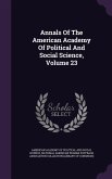 Annals Of The American Academy Of Political And Social Science, Volume 23