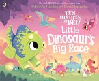 Ten Minutes to Bed: Little Dinosaur's Big Race (eBook, ePUB)