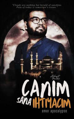 Cover Canim Sana Ihtiyacim: Amor Apocalypse (Vicdansaadet Poetry) (eBook, ePUB)