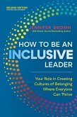 How to Be an Inclusive Leader, Second Edition (eBook, ePUB)