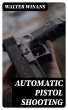Automatic Pistol Shooting (eBook, ePUB) - Bild 1