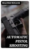 Automatic Pistol Shooting (eBook, ePUB)