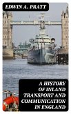 A History of Inland Transport and Communication in England (eBook, ePUB)