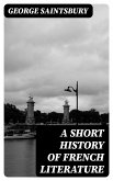 A Short History of French Literature (eBook, ePUB)