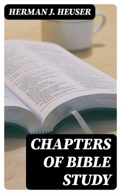 Chapters of Bible Study (eBook, ePUB) - Heuser, Herman J.