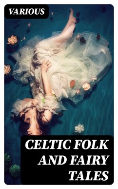 Celtic Folk and Fairy Tales (eBook, ePUB) - Various