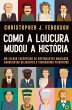 Como a loucura mudou a História... - Bild 1