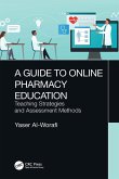 A Guide to Online Pharmacy Education (eBook, PDF) A Guide to Online Pharmacy Education (eBook, PDF)
