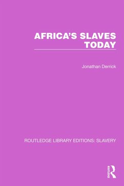 Africa's Slaves Today (eBook, ePUB) - Derrick, Jonathan
