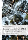 Ressourcenarbeit mit EMDR - neue Entwicklungen (eBook, ePUB)