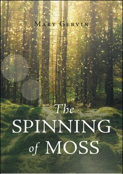 The Spinning of Moss (eBook, ePUB) - Gervin, Mary A.
