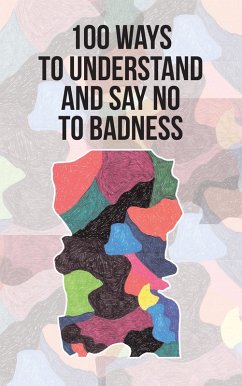 Cover 100 Ways to Understand and Say No to Badness (eBook, ePUB)