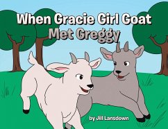 When Gracie Girl Goat Met Greggy (eBook, ePUB) - Lansdown, Jill