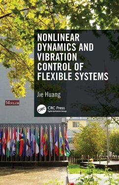 Nonlinear Dynamics and Vibration Control of Flexible Systems (eBook, PDF) - Huang, Jie