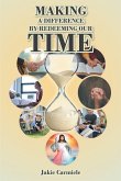 Making A Difference By Redeeming Our Time (eBook, ePUB)