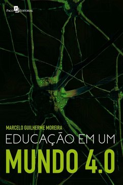 Educação em um mundo 4.0 (eBook, ePUB) - Moreira, Marcelo Guilherme