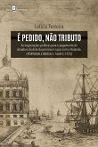 É pedido, não tributo (eBook, ePUB) É pedido, não tributo (eBook, ePUB)
