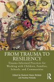 From Trauma to Resiliency (eBook, ePUB)