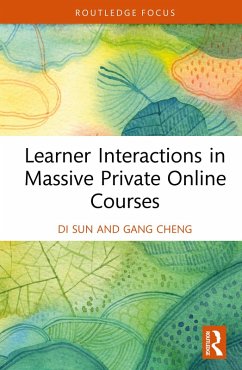 Learner Interactions in Massive Private Online Courses (eBook, PDF) - Sun, Di; Cheng, Gang