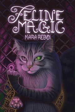 Feline Magic (eBook, ePUB) - Reboi, Mara