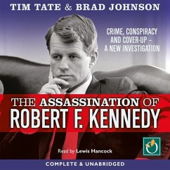 The Assassination of Robert F. Kennedy (MP3-Download) - Tate, Tim; Hunter, Brad