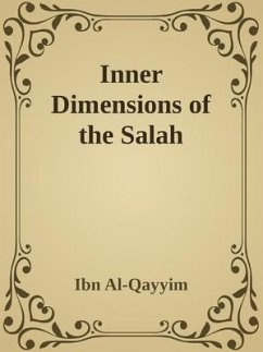 Inner Dimensions of the Salah (eBook, ePUB) - Ibn Al-Qayyim