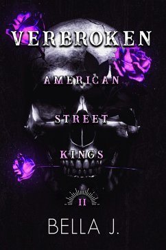 Verbroken (American Street Kings, #2) (eBook, ePUB) - J., Bella