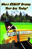 Who's Really Driving Your Bus Today? (eBook, ePUB)