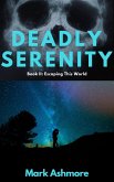 Deadly Serenity (Escaping This World, #2) (eBook, ePUB)
