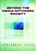 Beyond the media optimized society (eBook, ePUB)