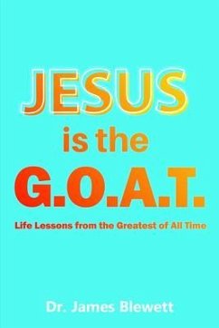 Jesus is the G.O.A.T (eBook, ePUB) - Blewett, James