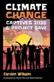 Climate Change Captives 2035 and Project SAVE (eBook, ePUB) Climate Change Captives 2035 and Project SAVE (eBook, ePUB)