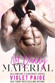 Not Daddy Material (Contract Billionaire's Duet, #2) (eBook, ePUB)