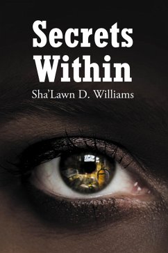 Secrets Within (eBook, ePUB) - Williams, Sha'Lawn D.