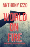 World on Fire (The Gray Men Trilogy, Book Three) (eBook, ePUB) World on Fire (The Gray Men Trilogy, Book Three) (eBook, ePUB)