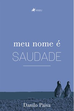 Meu nome é saudade (eBook, ePUB) - Paiva, Danilo