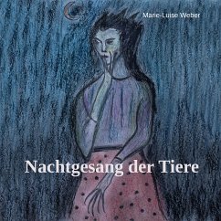 Nachtgesang der Tiere (eBook, ePUB) - Weber, Marie-Luise