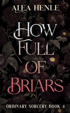 How Full of Briars (Ordinary Sorcery, #4) (eBook, ePUB) Cover How Full of Briars (Ordinary Sorcery, #4) (eBook, ePUB)