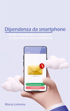 Dipendenza da smartphone - Lomana, Maria