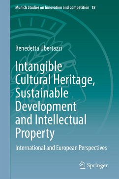 Intangible Cultural Heritage, Sustainable Development and Intellectual Property (eBook, PDF) - Ubertazzi, Benedetta