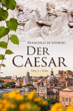 Der Caesar: Teil 1 - Tod (eBook, ePUB) - di Livorno, Francesco