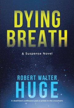 Dying Breath (eBook, ePUB) - Huge, Robert Walter