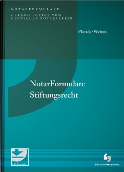 NotarFormulare Stiftungsrecht - Plottek, Pierre;Weiten, Philipp