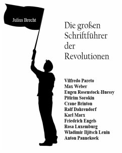 Die großen Schriftführer der Revolutionen (eBook, ePUB) - Brecht, Julius