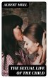 The Sexual Life of the Child (eBook,... - Bild 1