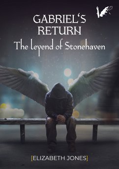 Gabriel's return. The legend of Stonehaven (eBook, ePUB) - Jones, Elizabeth