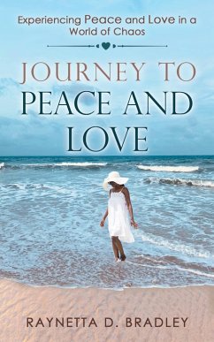 Journey To Peace And Love (eBook, ePUB) - Bradley, Raynetta D.