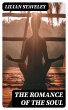The Romance of the Soul (eBook, ePUB) - Bild 1