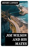 Joe Wilson and His Mates (eBook, ePUB)